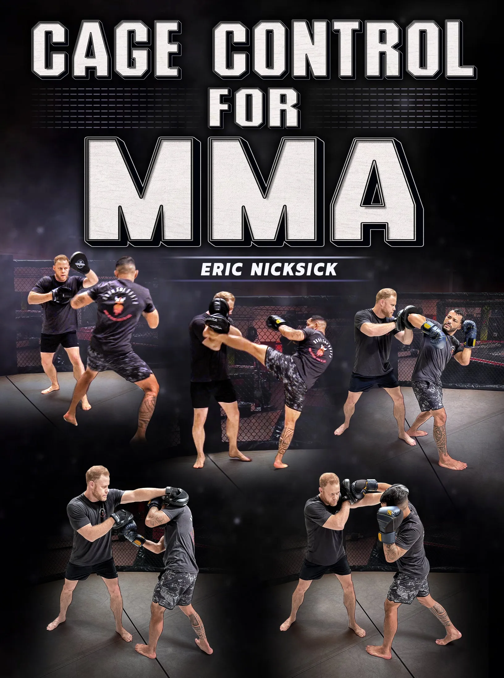 Cage Control For MMA by Eric Nicksick